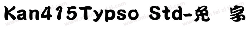 Kan415Typso Std字体转换